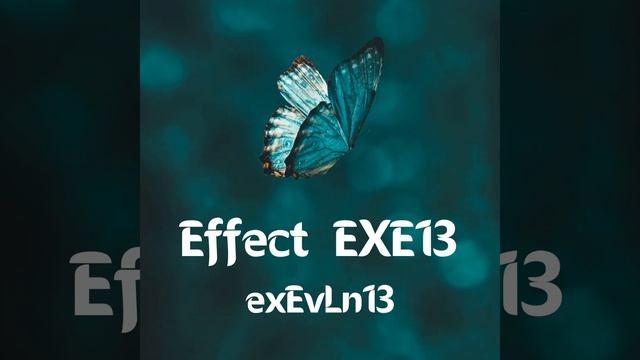 Effect Exe13 смотреть онлайн
