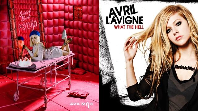 Ava Max - Sweet But Psycho vs. Avril Lavigne - What The Hell (MASHUP) смотреть онлайн