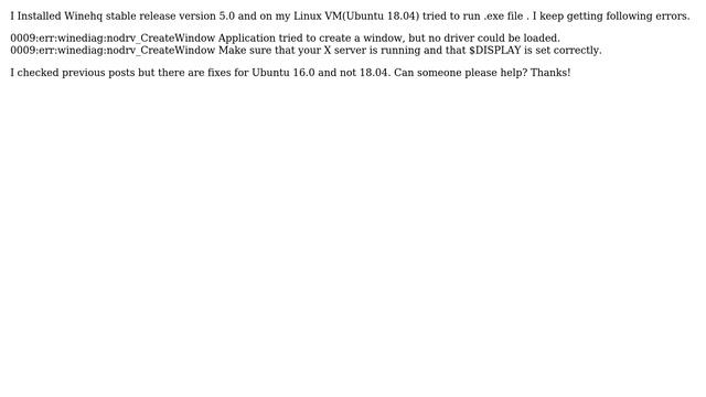 Getting 'nodrv_CreateWindow Application tried to create a window, but no driver could be loaded'... смотреть онлайн