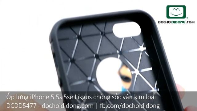 Ốp lưng iPhone 5 5s 5se Likgus chống sốc vân kim loại - Đồ Chơi Di Động .com смотреть онлайн