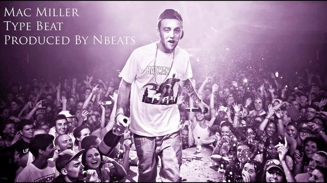 Mac Miller Type Beat (Prod. @NBbeats) смотреть онлайн