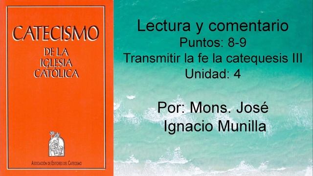 Catecismo de la Iglesia Católica, Punto 8-9 Unidad 4 смотреть онлайн