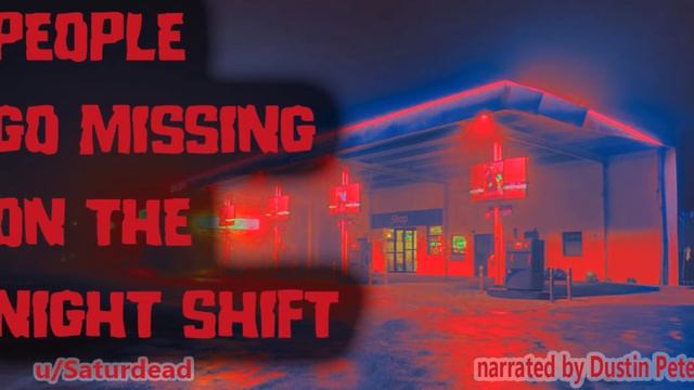 "People Go Missing On The Night Shift" r/nosleep смотреть онлайн