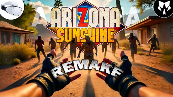 Arizona Sunshine Remake| Еще Один Ремейк | PS VR2 | Прохождение #1