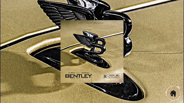 La Mula - B E N T L E Y Feat. Money Al смотреть онлайн