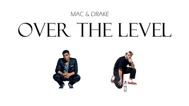 Drake vs Mac DeMarco - Over The Level (Nhat Vanilla Remix) смотреть онлайн