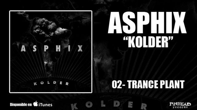 ASPHIX. 02 - Trance Plant.- смотреть онлайн