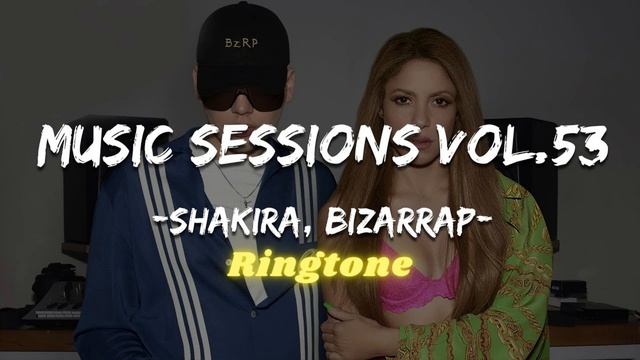 BZRP Music #53 - SHAKIRA Ringtone MP3 (Download Link) смотреть онлайн