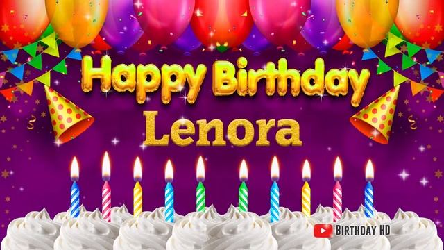 Lenora Happy birthday To You - Happy Birthday song name Lenora 🎁 смотреть онлайн