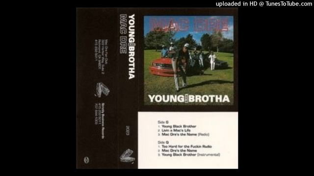 Mac Dre - Too Hard for the Fuckin Radio (Young Black Brotha - B1) смотреть онлайн