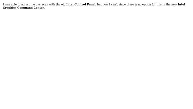 How to adjust overscan with new Intel Graphics Command Center? (2 Solutions!!) смотреть онлайн