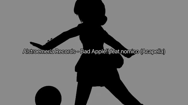 Alstroemeria Records - Bad Apple!! Feat.nomico (Old Acapella) - Real Nomico Vocals Only +DL