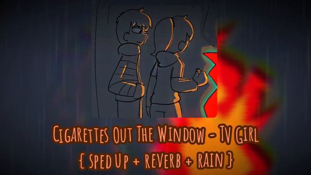 Cigarettes Out The Window { sped up + reverb + rain } смотреть онлайн