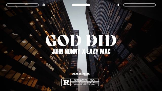 John Nonny & Eazy Mac - God Did смотреть онлайн