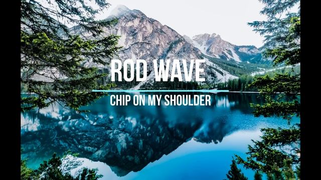 Rod Wave Chip on my shoulder 1 Hour Loop смотреть онлайн
