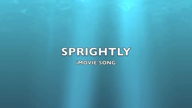Sprightly | iMovie Song-Music смотреть онлайн