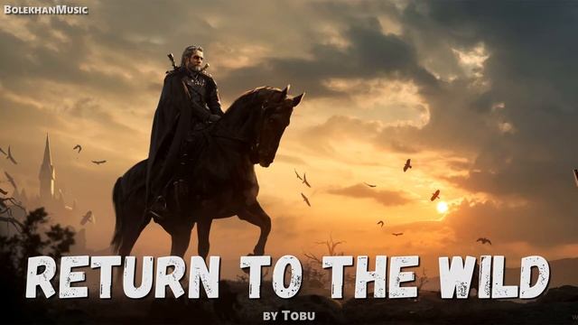 「EPIC MUSIC」Return To The Wild смотреть онлайн