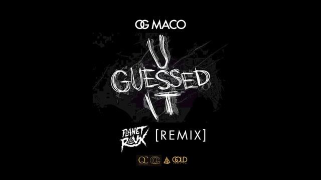 OG Maco - U Guessed It (KickRaux & Walshy Fire Remix) (Official) смотреть онлайн