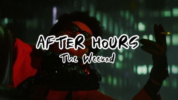 The Weeknd- AFTER HOURS