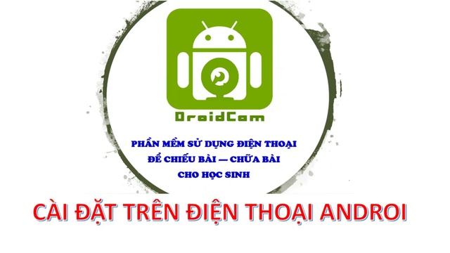 HƯỚNG DẪN SỬ DỤNG PHẦN MỀM SOI BÀI (DROIDCAM) ( Đầy đủ nhất) - KIẾN THỨC TIỂU HỌC смотреть онлайн