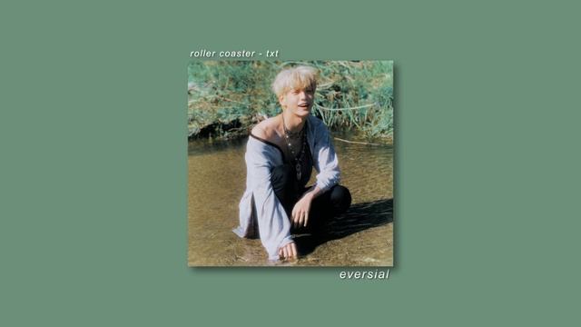 roller coaster - txt | slowed + reverb смотреть онлайн