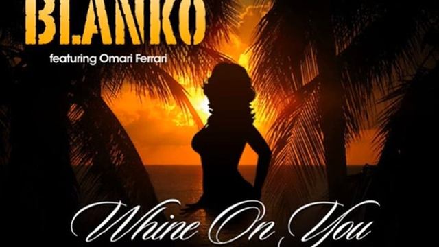 Whine On You ( Dj Christylz Remix) Fito Blanko Omari Ferrari смотреть онлайн