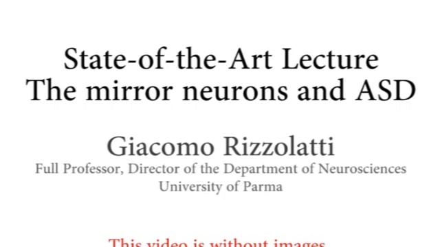 (Part 1/4) State-of-the-Art Lecture The mirror neurons and ASD смотреть онлайн