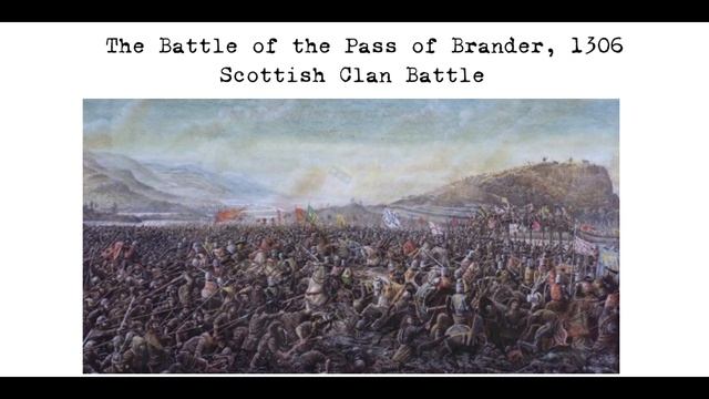 The Battle of the Pass of Brander, 1308, Scottish Clan Battle смотреть онлайн