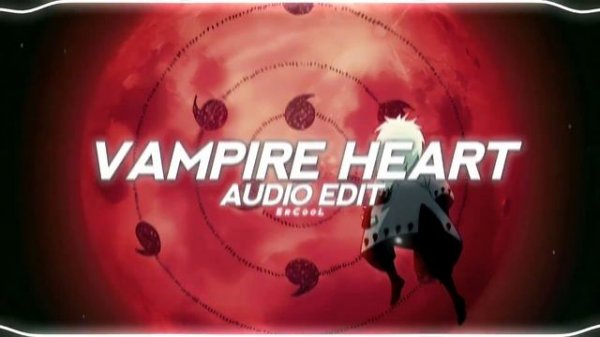 vampire heart - isak roen「 edit audio 」