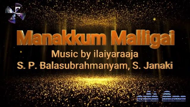 Manakkum Malligai - மணக்கும் மல்லிகை #தமிழ்இசை #dolbyatmos #ilayaraja смотреть онлайн