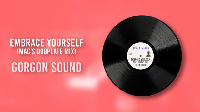 Gorgon Sound - Embrace Yourself (Mac's Dubplate Mix) смотреть онлайн