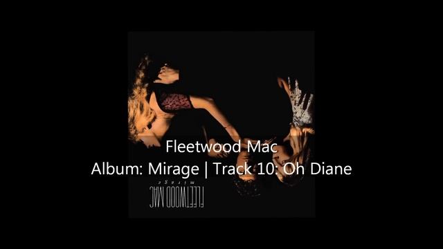 Fleetwood Mac | Mirage | Track: 10 Oh Diane смотреть онлайн