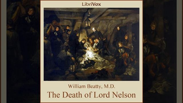 The Death of Lord Nelson by William BEATTY read by FNH | Full Audio Book смотреть онлайн