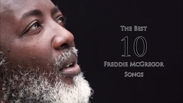 The Best 10 Songs - Freddie McGregor смотреть онлайн