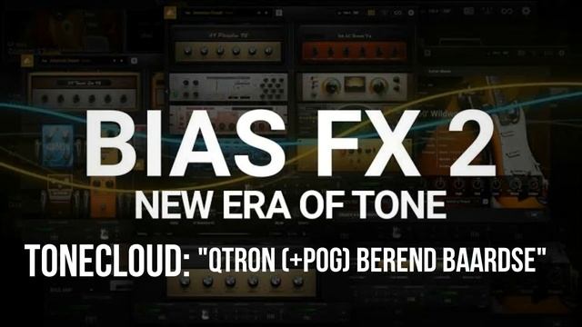 Qtron Bias FX 2 preset (ToneCloud) смотреть онлайн