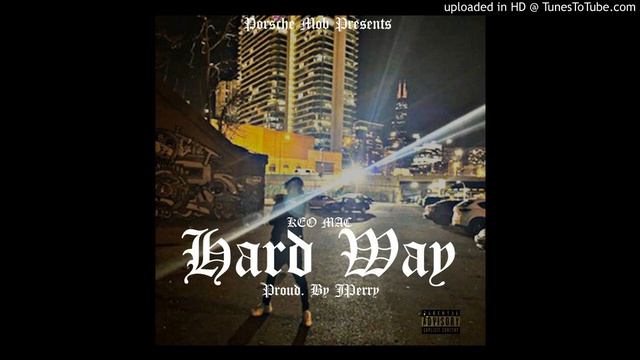KEO Mac - Hard Way (Official Audio) смотреть онлайн