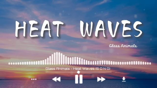 Glass Animals - Heat Waves - (Lyric Video) (S O N G) смотреть онлайн