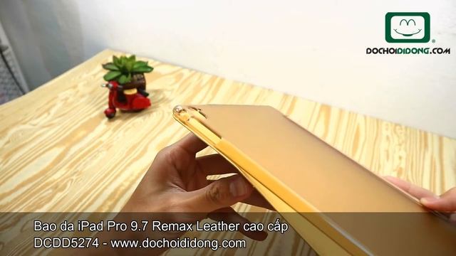 Bao da iPad Pro 9.7 Remax Leather cao cấp - Đồ Chơi Di Động .com смотреть онлайн