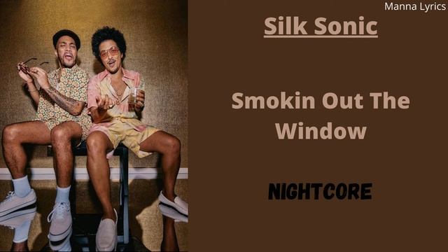 Smokin Out The Window ~ Silk Sonic (Nightcore) смотреть онлайн