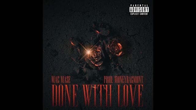 Mac Mase - Done With Love смотреть онлайн