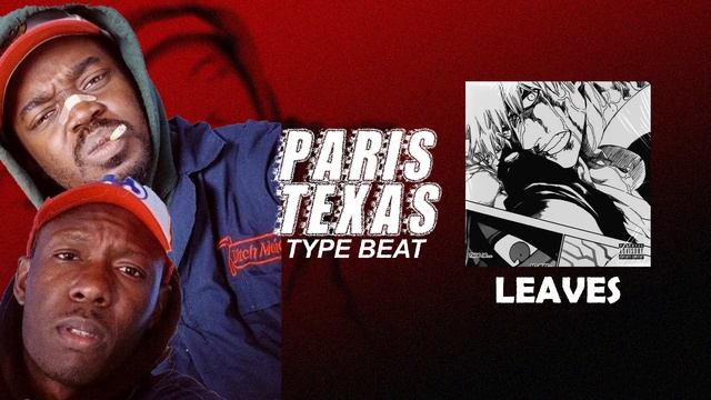 [FREE] PARIS TEXAS X JEAN DAWSON TYPE BEAT "LEAVES" смотреть онлайн