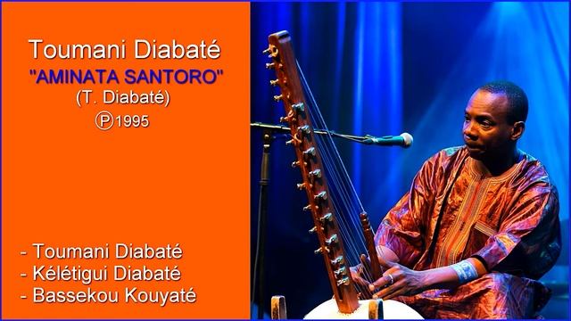 Toumani Diabaté (kora) plays "AMINATA SANTORO" (T. Diabatè) (1995) смотреть онлайн
