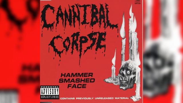 Cannibal Corpse - Hammer Smashed Face | EP (1993) смотреть онлайн