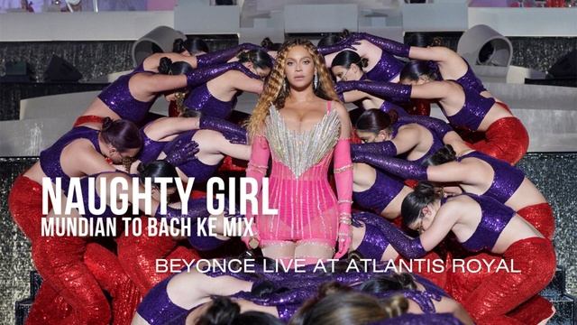 BEYONCÈ - NAUGHTY GIRL LIVE AT ATLANTIS STUDIO VERSION смотреть онлайн