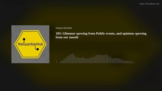 183: Glimmer spewing from Public events, and opinions spewing from our mouth смотреть онлайн