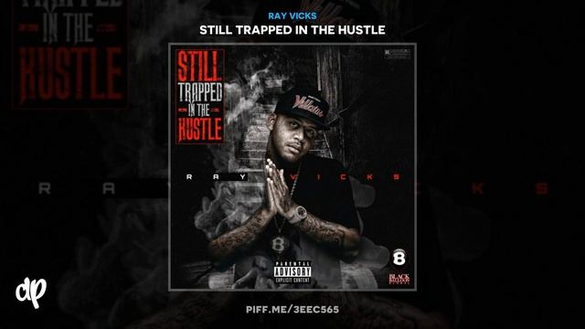 Ray Vicks - Everybody Loves You Feat Mac [Still Trapped In The Hustle] смотреть онлайн