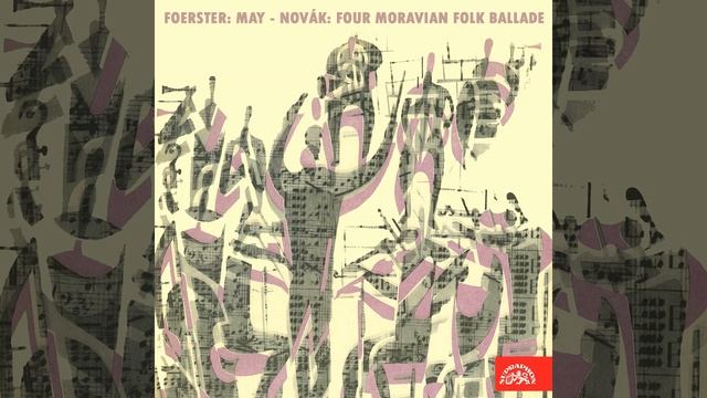 Four Moravian folk ballade after folk poetry (?) , Op. 19 + Op. 23 - Ranoša смотреть онлайн