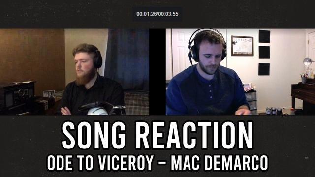 SONG REACTION: Mac DeMarco — Ode to Viceroy смотреть онлайн