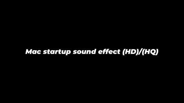 Mac startup sound effect (HD)/(HQ) смотреть онлайн