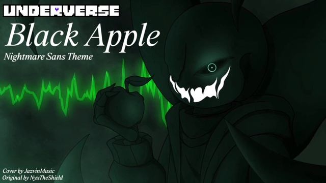 Underverse - Black Apple [Nightmare Sans Theme] - [Cover by JazvinMusic] смотреть онлайн